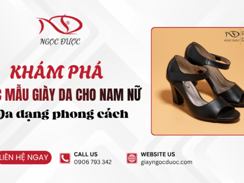Khám phá các mẫu giày da cho nam nữ đa dạng phong cách