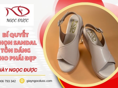 Bí Quyết Chọn Sandal Tôn Dáng, Sang Trọng Cho Phái Đẹp