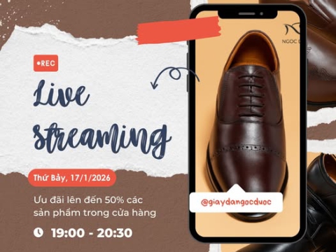 Livestream Thứ Bảy: Đại Tiệc Sale Giày Da Ngọc Được – Ưu Đãi Đến 50%