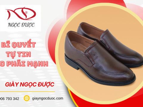 Giày Tăng Chiều Cao Ngọc Được, Bí Quyết Tự Tin Cho Phái Mạnh